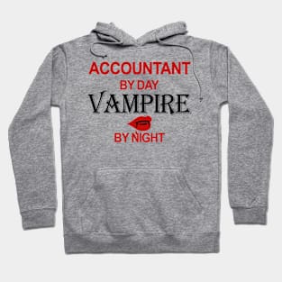 Accountant Vampire by Night tshirt Hoodie
